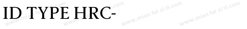 ID TYPE HRC字体转换